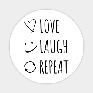 Love Laugh Repeat Magnet